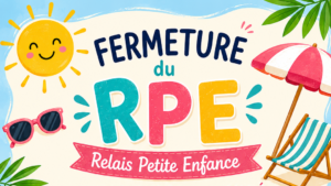 Lire la suite à propos de l’article Fermeture du RPE pendant l&rsquo;été ☀